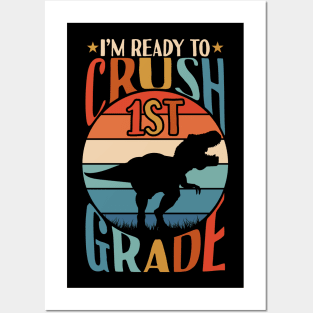 I'm Ready To Crush 1st Grade Back To School Posters and Art